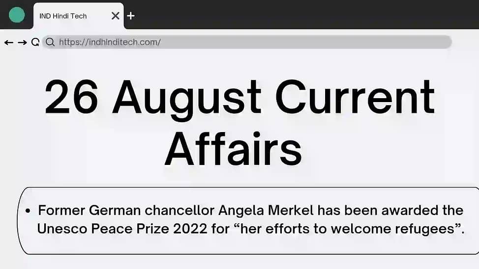 26 AUGUST 2022 CURRENT AFFAIRS