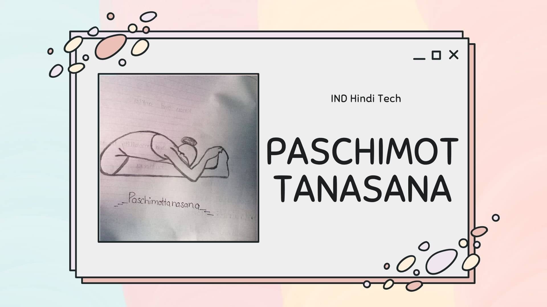 CBSE Class 12th Physical Education File On Yoga. Paschimottanasana.